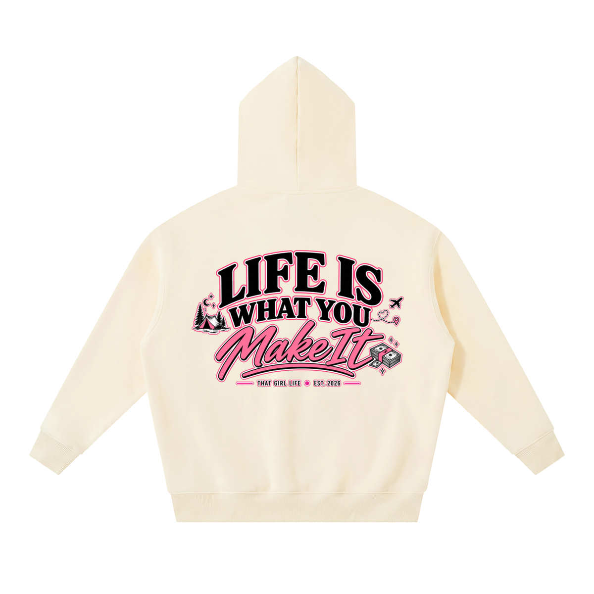 Life Is What You Make It - Oversized Hoodie