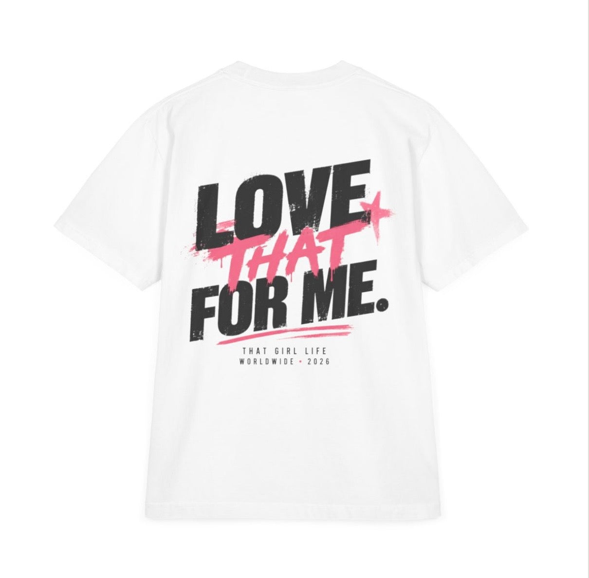 Love That For Me™ Street Wear Tee