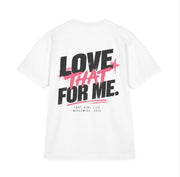 Love That For Me™ Street Wear Tee
