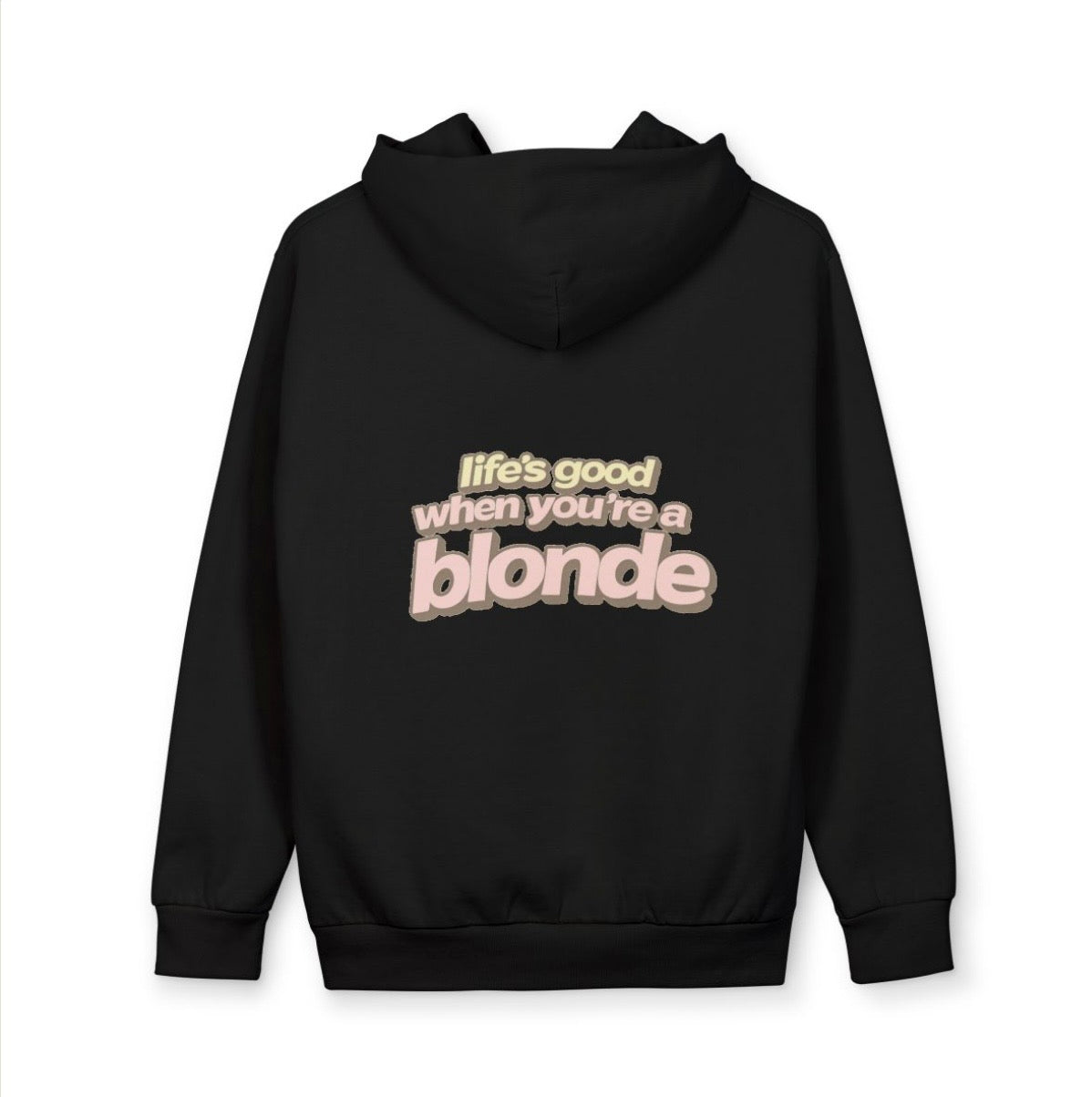 Life’s Good When You’re a Blonde Hoodie | Premium Oversized Hoodie
