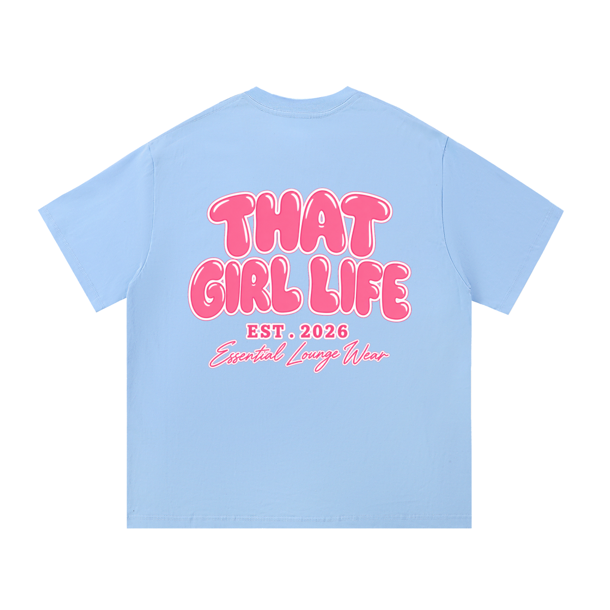 That Girl Life Essential Lounge Tee