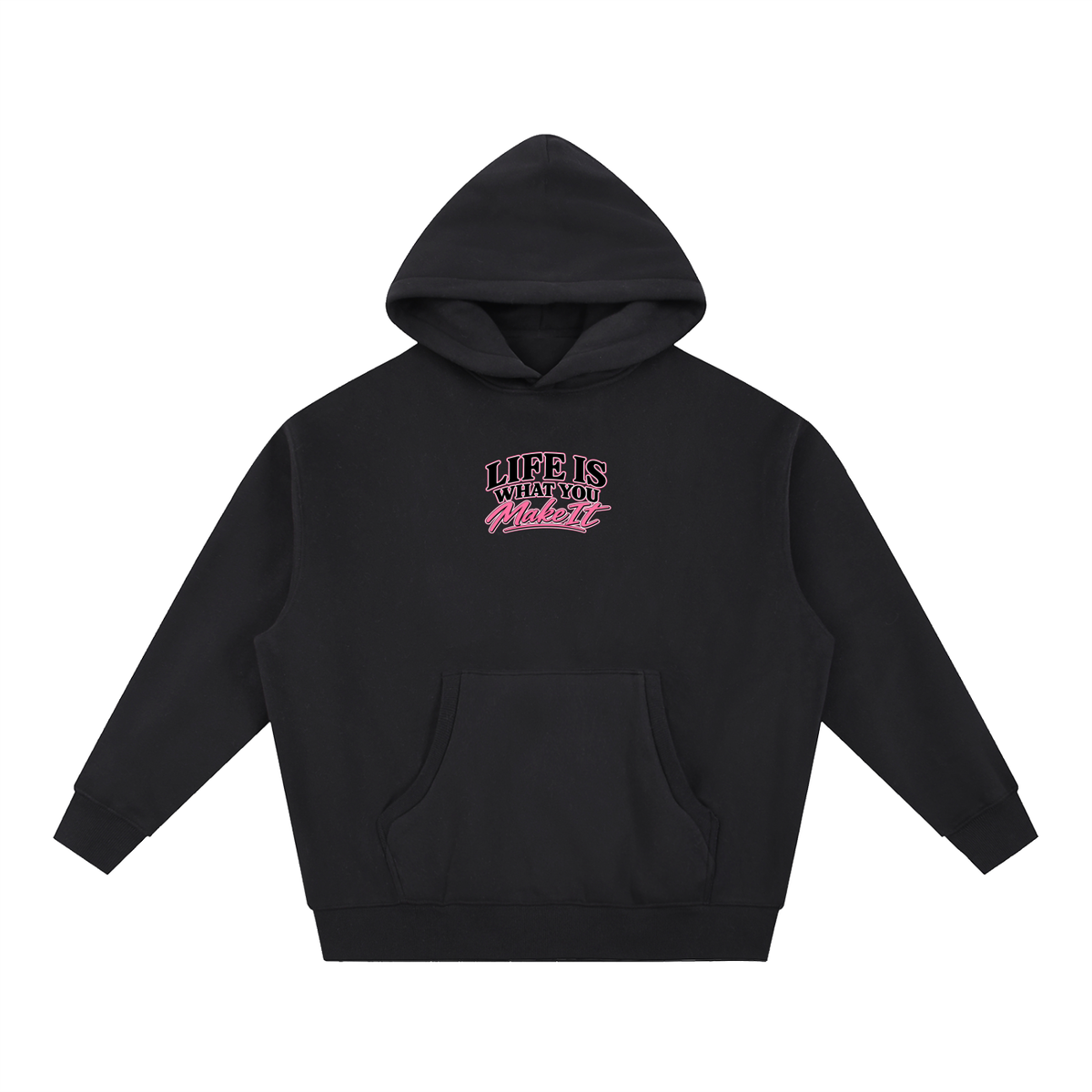 Life Is What You Make It - Oversized Hoodie